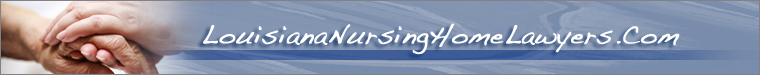 Louisiana Nursing Home Attorneys